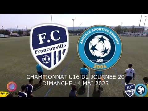 DIMANCHE 14 MAI U18 D1 J20 FC FRANONVILLE - AS ERMONT LE MATCH
