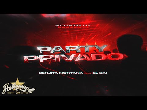 PARTY PRIVADO - BENJITA MONTANA FT EL BAI (AUDIO OFICIAL)