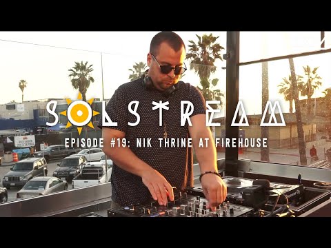 SOLstream #19 Part 4: Nik Thrine at FIREHOUSE [MI4L.com]