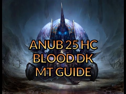 Anub'arak (ToGC 25H) Blood DK MT Guide, WoW WotLK