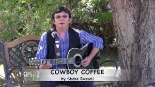 Shake Russell, Cowboy Coffee