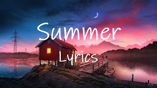Calvin Harris - Summer (Lyrics) | when i met you in the summer