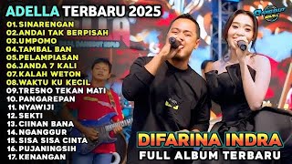Download lagu SINARENGAN - DIFARINA INDRA FT FENDIK | ADELLA FULL ALBUM TERBARU 2025 mp3