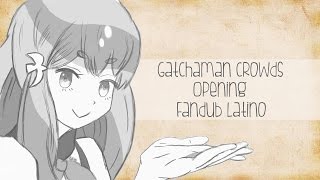【Shizuka】White Ash - Crowds / Gatchaman Crowds OP FULL [Fandub latino]