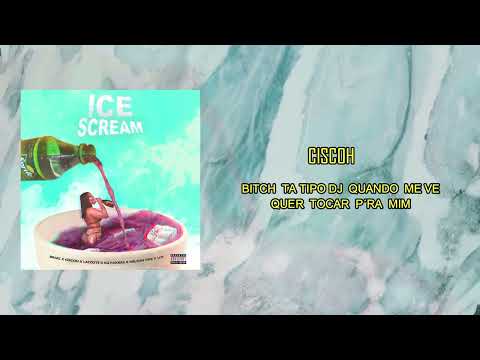 BRAIZ _ICE SCREAM FEAT CISCOH X KG PAKKAS X UZI X MILTON FIRE X LACOST