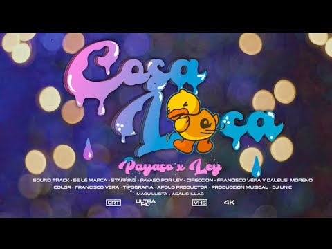 Payaso X Ley ❌ Dj Unic ❌ Dj Gomeko  - Cosa Loca (Video Oficial)