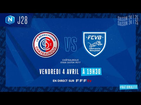 J28 I LB Châteauroux vs FC Villefranche B en replay (2-2) I National FFF 2024-2025)