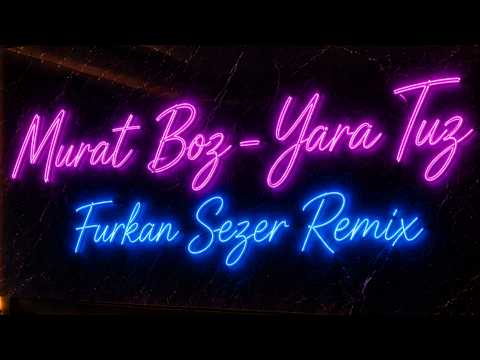 Murat Boz - Rubbing Salt in the Wound | Furkan Sezer Remix