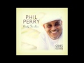 Phil Perry - Shine On Me [HQ]