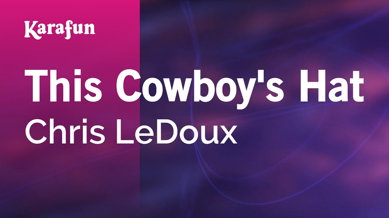 This Cowboy's Hat - Chris LeDoux | Karaoke Version | KaraFun