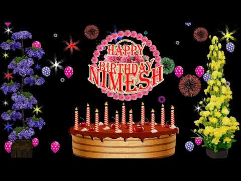 NIMESH HAPPY BIRTHDAY TO YOU