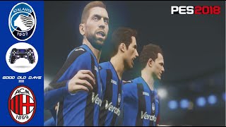 PES 2018 | Master League | #32 | Atalanta VS AC Milan | Super Star | PS4 (No Commentary) 1080p