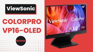 ViewSonic ColorPro VP16-OLED: Redefining Visual Precision for Professionals!
