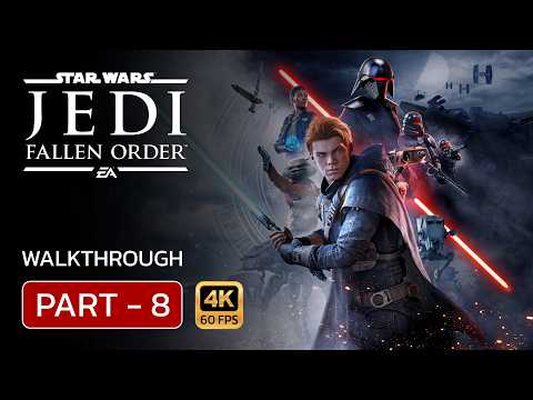 STAR WARS JEDI FALLEN ORDER Gameplay Walkthrough | Part 8 | No Commentary