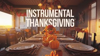 Instrumental Thanksgiving Dinner Music