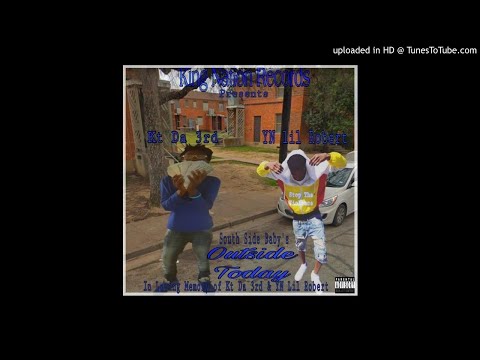 (Outside Today) By YN lil Robert feat Kt Da 3rd
