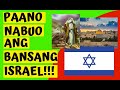 ISRAEL!PAANO ITO NAGING ISANG BANSA?ALAM NYO BA TO?(How did Israel became a country?)