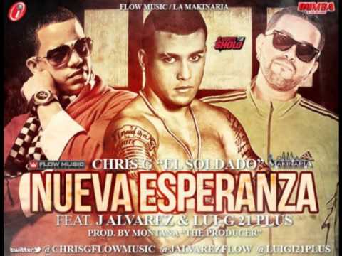 Chris G Ft. J Alvarez Y Lui-G 21 Plus - Nueva Esperanza (Prod. By Montana The Producer)
