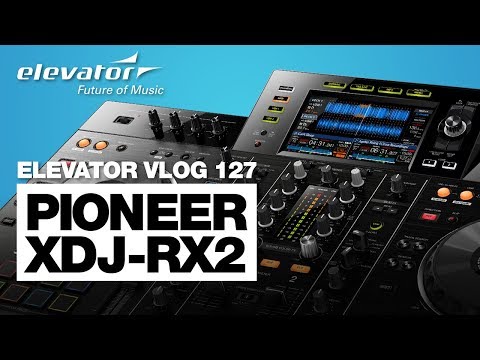Pioneer XDJ-RX2 - DJ Controller - Test (Elevator Vlog 127 deutsch)