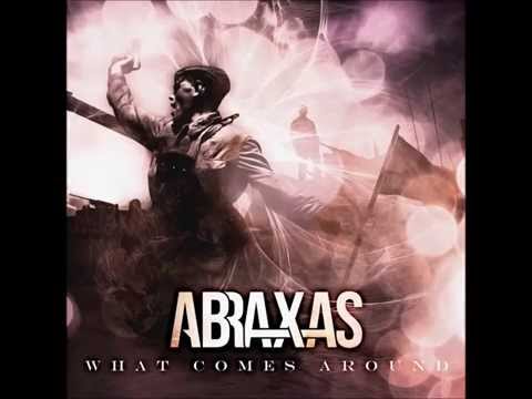 Abraxas - What Comes Around (ft. Kyle Anderson of The Afterimage)