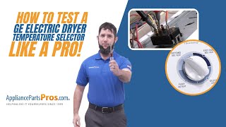 How to Test a GE Dryer Temperature Selector WE4M407