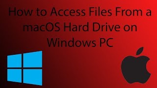 Access Files From A macOS Formatted Hard Drive/USB On A Windows PC | FULL TUTORIAL