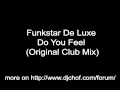 Funkstar De Luxe - Do You Feel (Original Club Mix ...
