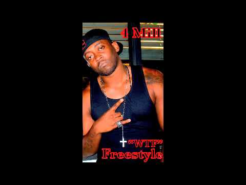 4 Mill - WTF (Freestyle)