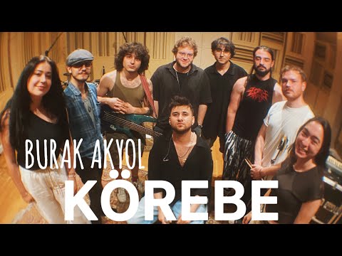 Burak Akyol - Körebe (Live)