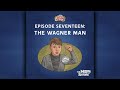 Episode 17 The Wagner Man