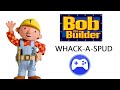 Bob The Builder Whack A Spud