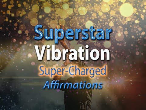 Superstar Vibration - I Have A Superstar Vibration - Super-Charged Affirmations