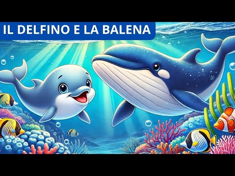 Il delfino e la balena | Storie per bambini | Favole per bambini