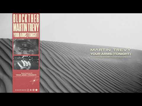 Martin Trevy x Bluckther - Your Arms (Tonight) (Visualizer)