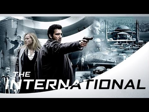The International (2009) Movie || Clive Owen, Naomi Watts, Armin Mueller-Stahl || Review and Facts