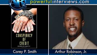 #CoreyPSmith The Conspiracy of Credit Corey P Smith interview