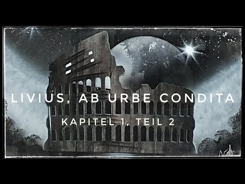 RÖMISCHE GESCHICHTE von Livius Kapitel 1 (2/4)