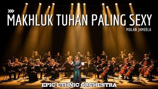 Download lagu Makhluk Tuhan Paling Sexy – Mulan Jameela | Ethnic Orchestra Cover Paling Berani & Epik! mp3