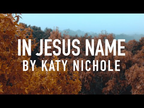 In Jesus Name (God Of Possible) by Katy Nichole [Lyric Video]