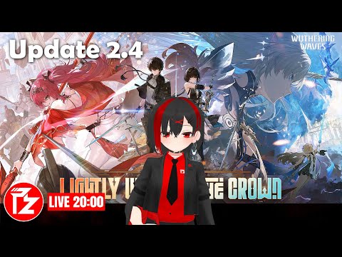 [LIVE] ละทิ้งความเป็นเทพ ก้าวสู้หนทางอัศวิน | Wuthering Waves 2.4
