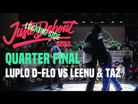 2019 JUSTE DEBOUT SEOUL / Locking Quarter Final Luplo D flo vs Leenu&Taz