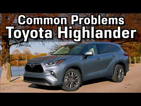 Buyer Beware: Toyota Highlander Problems on Everyman Driver
