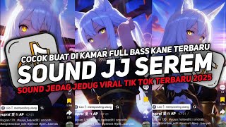 Download lagu DJ SOUND JJ SEREM V3 JJ FULL BAS GACOR KANE COCOK BUAT DI KAMAR FULL BASS VIRAL TIKTOK TERBARU!! mp3