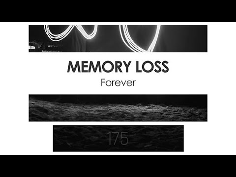 Memory Loss - Forever