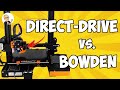Direct-Drive VS. Bowden
