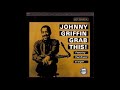 Johnny Griffin  - Grab This! ( Full Album )