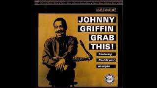 Johnny Griffin  - Grab This! ( Full Album )