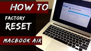 HOW to Factory Reset MacBook Air [09-17]