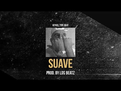 VEYSEL TYPE BEAT - SUAVE (Prod. by Ld$)