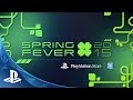 PlayStation Store Spring Fever 2015 Lineup Trailer